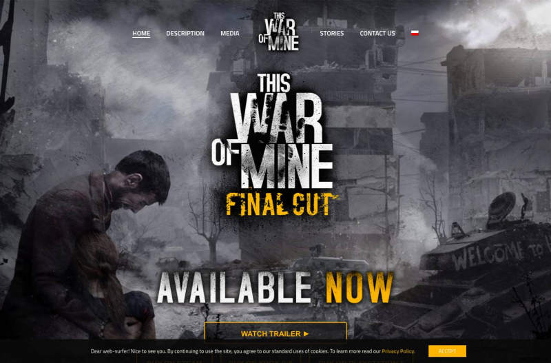 This War of Mine – This War Of Mine provides an experience of war seen from an entirely new angle. For the very first time you do not play as an elite soldier, rather a group of civilians trying to survive in a besieged city.